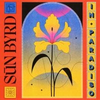 Sun Byrd - In Paradiso in the group VINYL / Upcoming releases / Blues at Bengans Skivbutik AB (5593907)