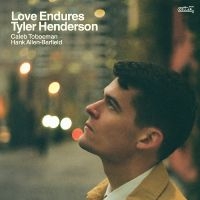 Tyler Henderson - Love Endures in the group CD / Upcoming releases / Jazz at Bengans Skivbutik AB (5593936)