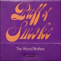 Wood Brothers The - Puff Of Smoke in the group VINYL / Upcoming releases / Country at Bengans Skivbutik AB (5593947)