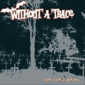 Without A Trace - Seek Silence Beyond (4 Track Vinyl Single) in the group VINYL / Pop-Rock at Bengans Skivbutik AB (5594019)