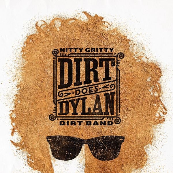Nitty Gritty Dirt Band - Dirt Does Dylan in the group CD / Country at Bengans Skivbutik AB (5594076)