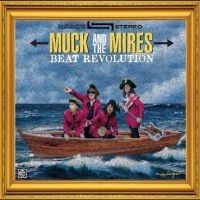 Muck And The Mires - Beat Revolution in the group VINYL / Upcoming releases / Pop-Rock at Bengans Skivbutik AB (5594278)