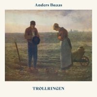 Buaas Anders - Trollringen in the group CD / Upcoming releases / Pop-Rock at Bengans Skivbutik AB (5594291)