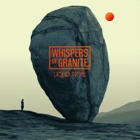 Whispers Of Granite - Liquid Stone in the group CD / Upcoming releases / Pop-Rock at Bengans Skivbutik AB (5594295)