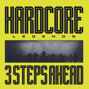 3 Steps Ahead - Hardcore Legends in the group OUR PICKS / Friday Releases / 2025-07-11 at Bengans Skivbutik AB (5594402)