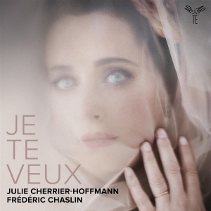 Julie Cherrier-Hoffmann & Frédéric Chaslin - Je Te Veux in the group CD / Klassiskt at Bengans Skivbutik AB (5594428)