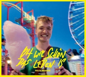 Felix Kramer - Oh Wie Schon Das Leben Is in the group CD / Pop-Rock at Bengans Skivbutik AB (5594462)