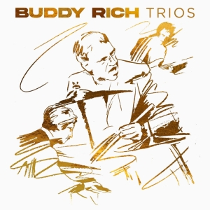 Buddy Rich - Trios in the group OUR PICKS / Friday Releases / 2025-06-13 at Bengans Skivbutik AB (5594485)
