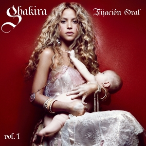 Shakira - Fijación Oral Vol. 1 in the group OTHER / Övrigt /  at Bengans Skivbutik AB (5594522)