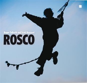 Tallroth Roger And Scott Nygaard - Rosco in the group CD / Worldmusic/ Folkmusik at Bengans Skivbutik AB (560002)