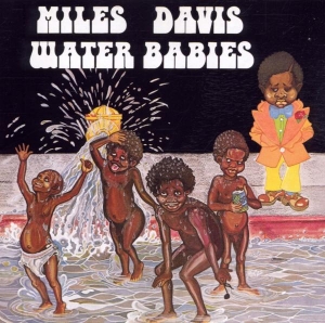Davis Miles - Water Babies in the group Minishops / Miles Davis at Bengans Skivbutik AB (560039)
