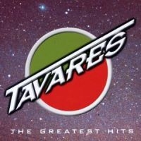 Tavares - Greatest Hits in the group OTHER / KalasCDx at Bengans Skivbutik AB (560703)