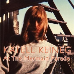Keineg Katell - At The Mermaid Parade in the group CD / Pop at Bengans Skivbutik AB (561200)