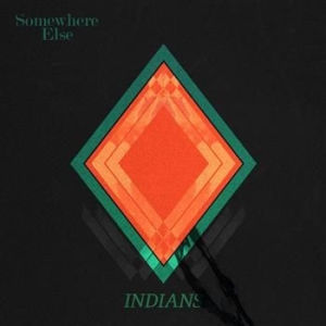 Indians - Somewhere Else in the group OUR PICKS / Stocksale / CD Sale / CD POP at Bengans Skivbutik AB (561266)