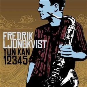 Ljungkvist Fredrik - Yun Kan 12345 in the group Externt_Lager /  at Bengans Skivbutik AB (561425)