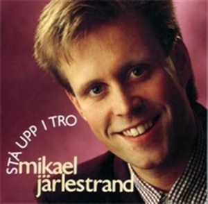 Järlestrand Mikael - Stå Upp I Tro in the group Externt_Lager /  at Bengans Skivbutik AB (561446)