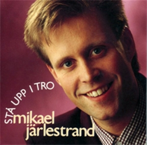 Järlestrand Mikael - Stå Upp I Tro in the group CD / Övrigt at Bengans Skivbutik AB (561446)