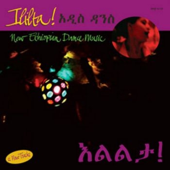 Various Artists - Ililta: New Ethiopian Dance Music in the group CD / Bestsellers at Bengans Skivbutik AB (561452)
