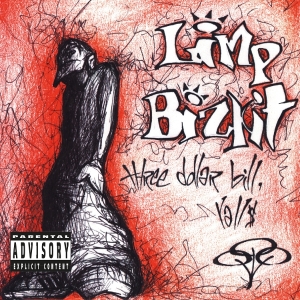 Limp Bizkit - Three Dollar Bill Y'all in the group OTHER / Övrigt /  at Bengans Skivbutik AB (561741)