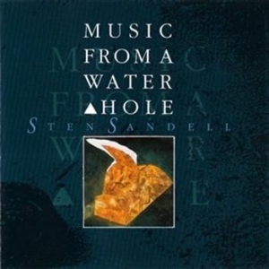 Sandell Sten - Music From A Water Hole in the group Externt_Lager /  at Bengans Skivbutik AB (562426)