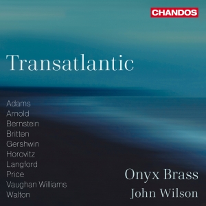 Onyx Brass John Wilson - Transatlantic in the group CD / Upcoming releases / Classical at Bengans Skivbutik AB (5626605)