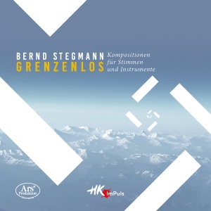 Bernd Stegmann - Grenzenlos in the group CD / Upcoming releases / Classical at Bengans Skivbutik AB (5626633)
