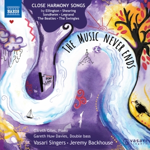 Vasari Singers Jeremy Backhouse - The Music Never Ends in the group CD / Upcoming releases / Classical at Bengans Skivbutik AB (5626654)
