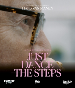 Hans Van Manen - Just Dance The Steps in the group MUSIK / Musik Blu-Ray / Kommande / Övrigt at Bengans Skivbutik AB (5626657)