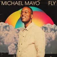 Mayo Michael - Fly in the group OUR PICKS / Frontpage - Vinyl New & Forthcoming at Bengans Skivbutik AB (5626667)