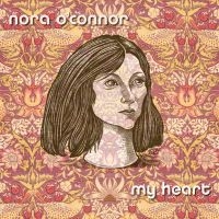 Nora O'connor - My Heart in the group VINYL / Upcoming releases / Pop-Rock at Bengans Skivbutik AB (5626717)
