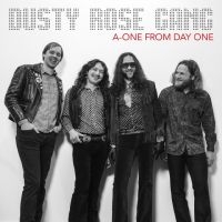 Dusty Rose Gang - A-One From Day One in the group CD / Upcoming releases / Pop-Rock at Bengans Skivbutik AB (5626868)