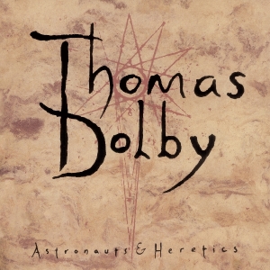 Thomas Dolby - Astronauts & Heretics in the group OTHER / -Start MOV BM at Bengans Skivbutik AB (5627358)
