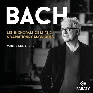 Martin Gester - Les 18 Chorals De Leipzig & Variations Canoniques in the group CD / Klassiskt at Bengans Skivbutik AB (5627754)