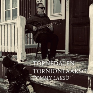 Tommy Lakso - Tornedalen in the group OUR PICKS / Friday Releases / 2025-05-30 at Bengans Skivbutik AB (5627765)