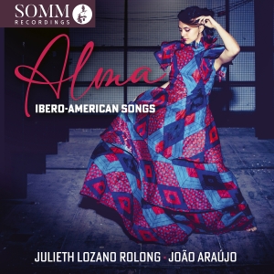 Julieth Lozano Rolong Joao Araujo - Alma - Ibero-American Songs in the group CD / Upcoming releases / Classical at Bengans Skivbutik AB (5627774)