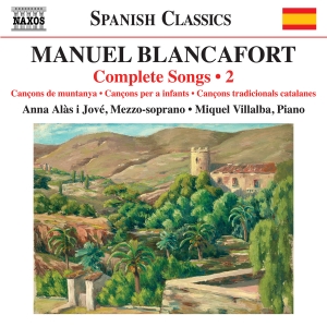 Manuel Blancafort - Complete Songs, Vol. 2 in the group CD / Upcoming releases / Classical at Bengans Skivbutik AB (5627807)
