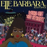 Elle Barbara - Word On The Street in the group OUR PICKS / Friday Releases / 2025-06-27 at Bengans Skivbutik AB (5627840)