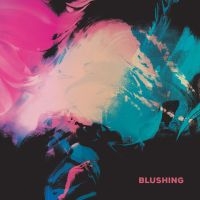 Blushing - Blushing (Ltd Blue Vinyl) in the group VINYL / Upcoming releases / Pop-Rock at Bengans Skivbutik AB (5627852)