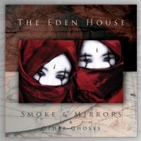 Eden House The - Smoke & Mirrors + Other Ghosts (2 C in the group CD / Upcoming releases / Hårdrock at Bengans Skivbutik AB (5627979)