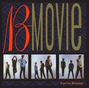 B-Movie - Forever Running in the group OUR PICKS / Friday Releases / 2025-07-04 at Bengans Skivbutik AB (5628036)
