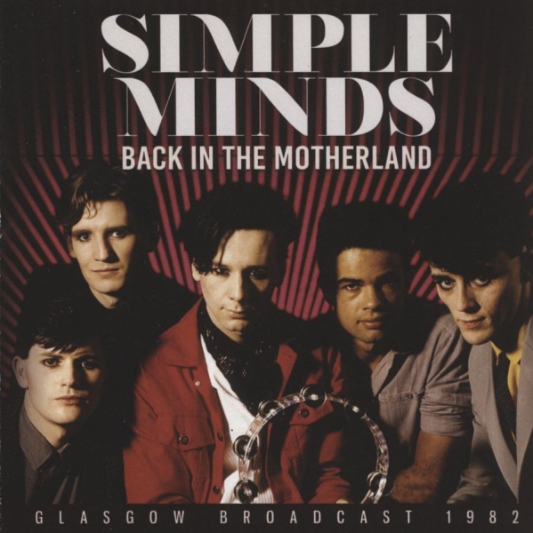 Simple Minds - Back In The Motherland in the group CD / Bestsellers at Bengans Skivbutik AB (5628065)