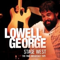 Lowell George - Stage West in the group CD / Upcoming releases / Pop-Rock at Bengans Skivbutik AB (5628066)