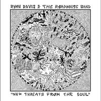 Ryan Davis & The Roadhouse Band - New Threats From The Soul in the group CD / Upcoming releases / Pop-Rock at Bengans Skivbutik AB (5628116)