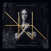 Josienne Clarke - Far From Nowhere in the group VINYL / Upcoming releases / Pop-Rock at Bengans Skivbutik AB (5628118)