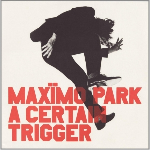 Maximo Park - A Certain Trigger/Missing Songs in the group VINYL / Upcoming releases / Pop-Rock at Bengans Skivbutik AB (5628120)