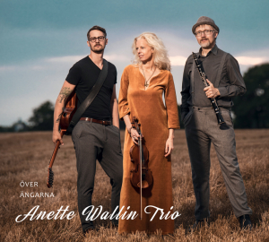 Anette Wallin Trio - Över Ängarna in the group CD / Upcoming releases / Svensk Folkmusik at Bengans Skivbutik AB (5628127)