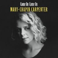 Carpenter Mary Chapin - Come On Come On (Grape Vinyl) in the group VINYL / Upcoming releases / Country at Bengans Skivbutik AB (5628240)