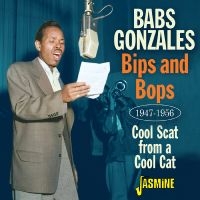 Babs Gonzales - Bips And Bops ? Cool Scat From A Co in the group CD / New releases / Jazz at Bengans Skivbutik AB (5628249)