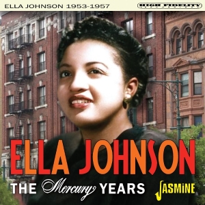 Ella Johnson - The Mercury Years, 1953-1957 in the group CD / Blues at Bengans Skivbutik AB (5628252)