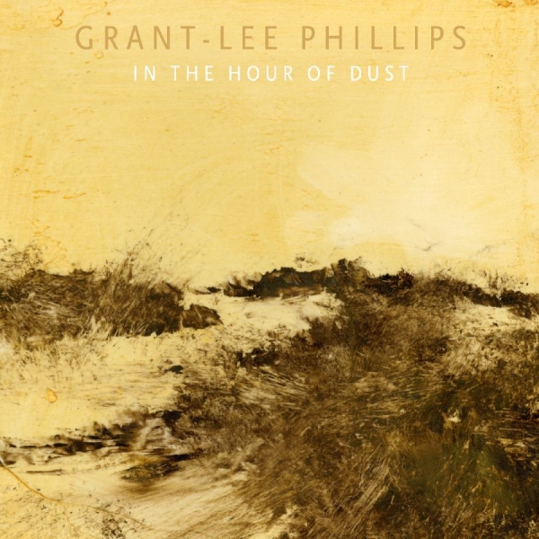 Phillips Grant-Lee - In The Hour Of Dust (Signed) (Clear Vinyl) in the group OUR PICKS / Friday Releases / 2025-09-05 at Bengans Skivbutik AB (5628259)